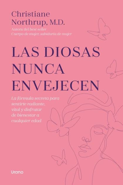 Diosas nunca envejecen, Las by Christiane Northrup