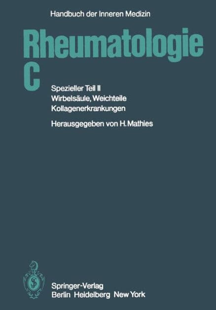 Rheumatologie C: Spezieller Teil II Wirbelsäule, Weichteile, Kollagenerkrankungen by M. Aufdermaur