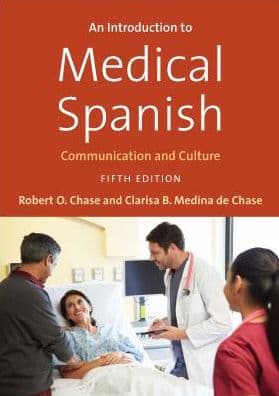 An Introduction to Medical Spanish: Communication and Culture by Robert O. Chase