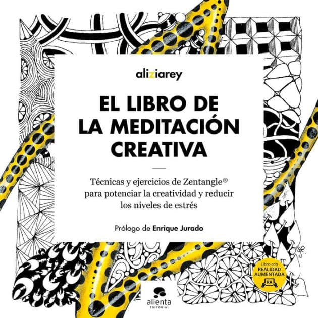 El libro de la meditación creativa: Técnicas y ejercicios de Zentangle ® para potenciar la creatividad y reducir los niveles de estrés by Aliziarey