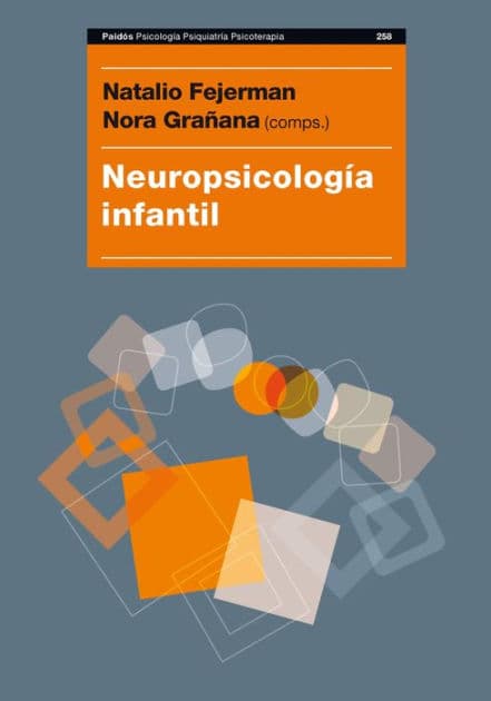 Neuropsicología infantil by Natalio Fejerman