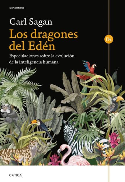 Los dragones del Edén: Especulaciones sobre la evolución de la inteligencia humana / The Dragons of Eden: Speculations on the Evolution of Human Intelligence by Carl Sagan