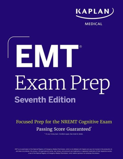 EMT Exam Prep, Seventh Edition: Focused Prep Book and Study Guide for the NREMT Cognitive Exam + One Full Length Practice Test by Kaplan Medical