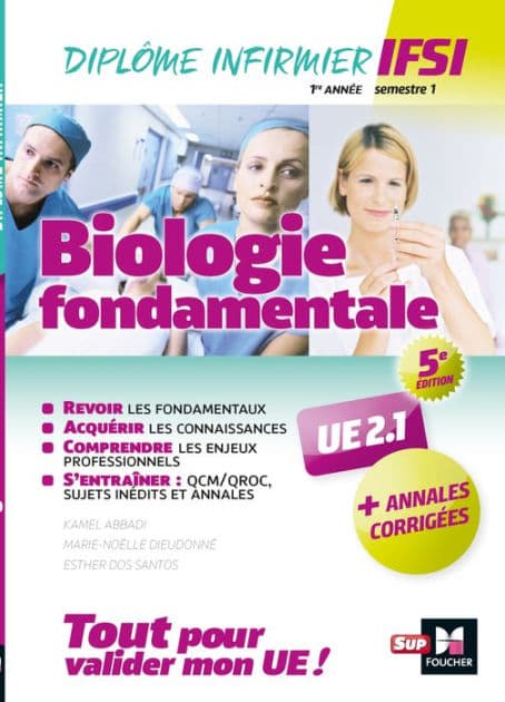 Biologie fondamentale UE 2.1 - Semestre 1 - Infirmier en IFSI - DEI - Préparation complète - 5e éd by Kamel Abbadi