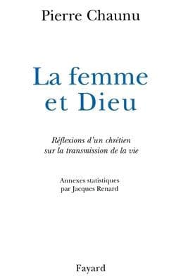 La Femme et Dieu by Chaunu-P