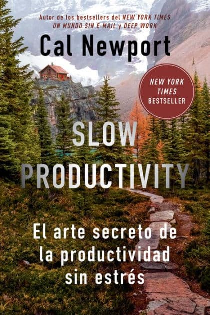 Slow Productivity (Slow Productivity Spanish Edition) by Cal Newport