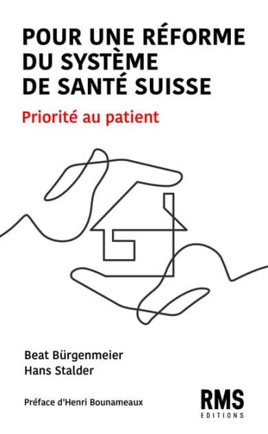 Pour une réforme du système de santé suisse: Priorité au patient by Beat Bürgenmeier