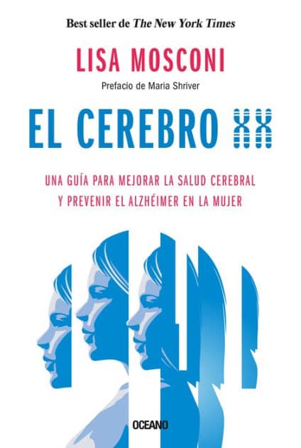 El cerebro XX: Una guï¿½a para mejorar la salud cerebral y prevenir el Alzhï¿½imer en la mujer by Lisa Mosconi