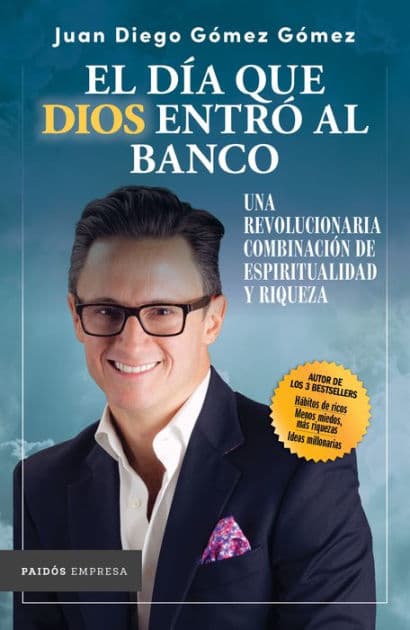 El día que Dios entró al banco by Juan Diego G mez