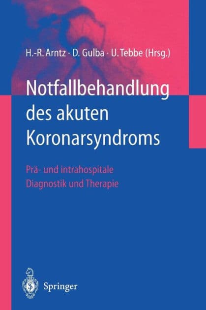 Notfallbehandlung des akuten Koronarsyndroms: Prï¿½- und intrahospitale Diagnostik und Therapie by Hans-Richard Arntz