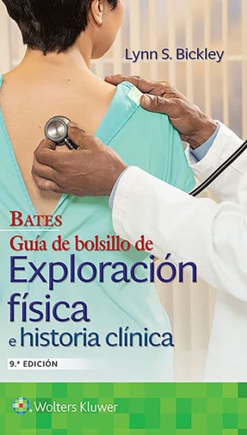 Bates. Guía de bolsillo de exploración física e historia clínica by Lynn S. Bickley MD