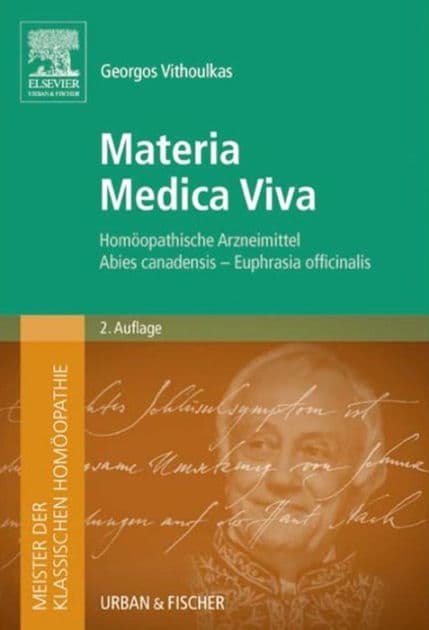 Meister der klassischen Homöopathie. Materia Medica Viva 2. A.: Homöopathische Arzneimittel Abies canadensis - Euphrasia officinalis by Georgos Vithoulkas