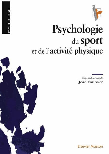 Psychologie du sport et de l'activité physique by Jean Fournier