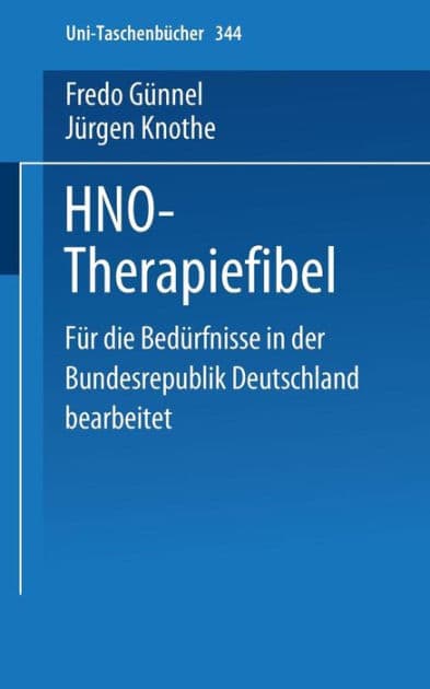 HNO-Therapiefibel: Für die Bedürfnisse in der Bundesrepublik Deutschland bearbeitet by F. Günnel