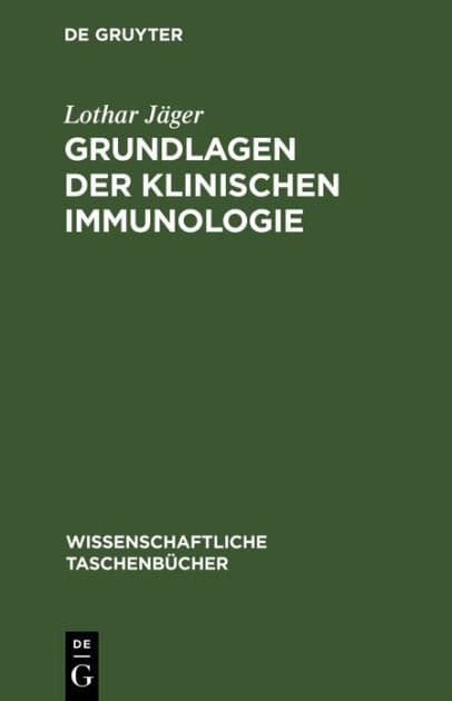 Grundlagen der Klinischen Immunologie by Lothar Jäger