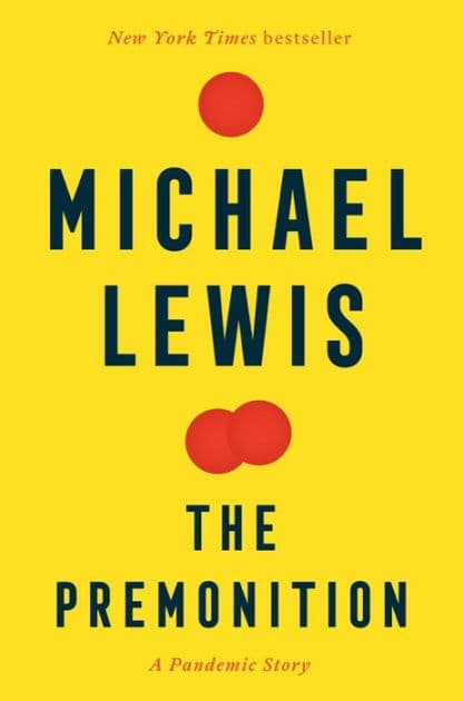 The Premonition: A Pandemic Story by Michael Lewis