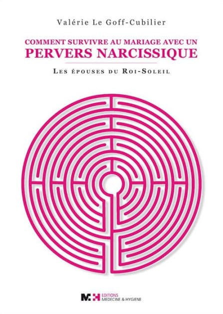 Comment survivre au mariage avec un pervers narcissique by Valérie Legoff-Cubilier
