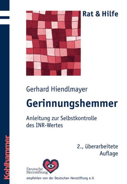 Gerinnungshemmer: Anleitung zur Selbstkontrolle des INR-Wertes by Gerhard Hiendlmayer