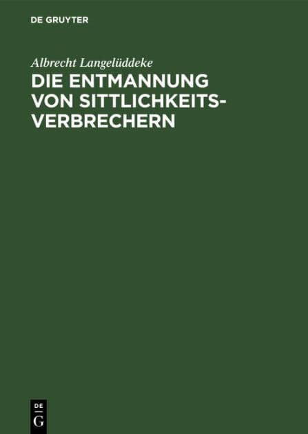 Die Entmannung von Sittlichkeitsverbrechern by Albrecht Langelüddeke