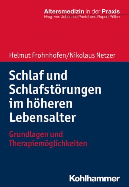Schlaf und Schlafstörungen im höheren Lebensalter: Grundlagen und Therapiemöglichkeiten by Helmut Frohnhofen