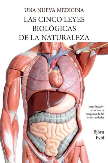 Las Cinco Leyes Biológicas De La Naturaleza: La Nueva Medicina (Color Edition) Spanish by Bjïrn Eybl