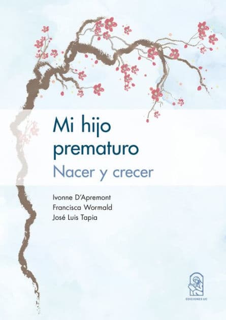 Mi hijo prematuro: Nacer y crecer by Ivonne D'Apremont