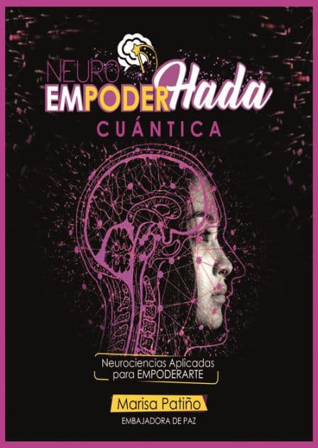 NeuroEmpoderHada cuántica: Neurociencias aplicadas para empoderarte by Marisa Patiño