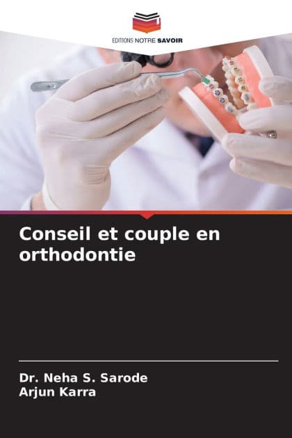 Conseil et couple en orthodontie by Neha S Sarode
