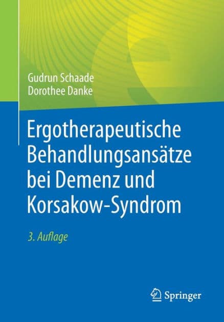 Ergotherapeutische Behandlungsansätze bei Demenz und Korsakow-Syndrom by Gudrun Schaade