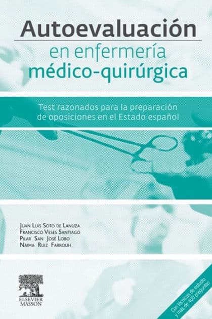 Autoevaluación en enfermería médico-quirúrgica: Test razonados para la preparación del acceso por vía excepcional al título de especialista by Juan Luis Soto de Lanuza