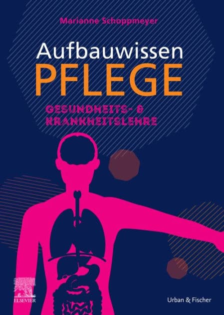 Aufbauwissen Pflege Gesundheits- und Krankheitslehre: für Pflege- und Gesundheitsfachberufe by Marianne Schoppmeyer
