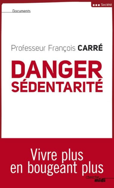 Danger sédentarité by François Carré