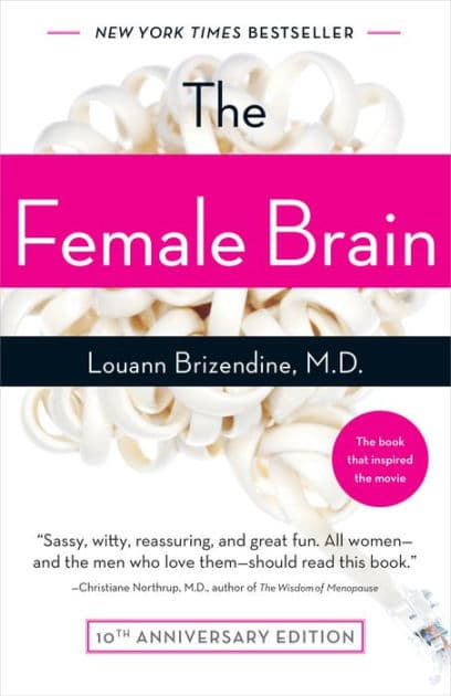 The Female Brain by Louann Brizendine MD