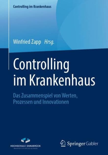 Controlling im Krankenhaus: Das Zusammenspiel von Werten, Prozessen und Innovationen by Winfried Zapp