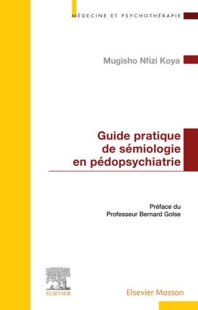 Guide pratique de sémiologie en pédopsychiatrie by Mugisho Nfizi Koya