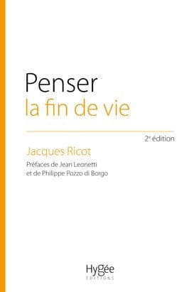 Penser la fin de vie: L'éthique au cour d'un choix de société by Jacques Ricot