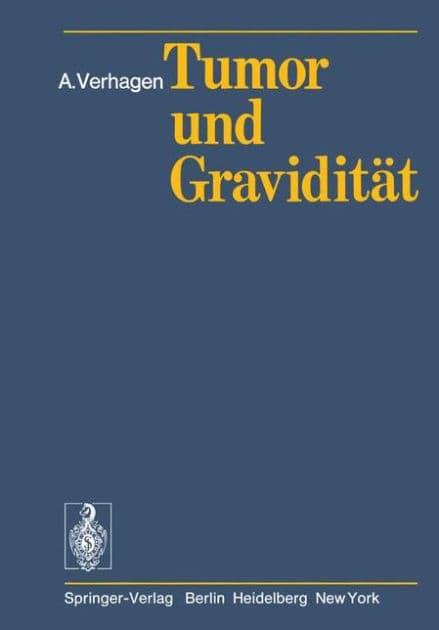 Tumor und Graviditï¿½t by A. Verhagen
