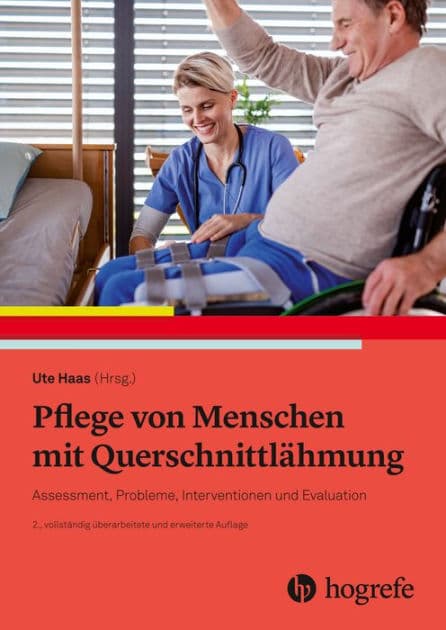 Pflege von Menschen mit Querschnittlähmung: Assessment, Probleme, Interventionen und Evaluation by Ute Haas