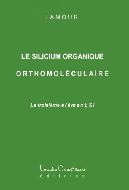 Le Silicium organique Orthomoléculaire by L.A.M.O.U.R.