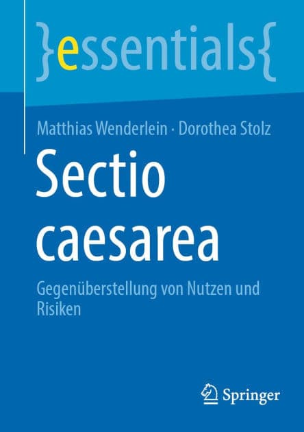 Sectio caesarea: Gegenï¿½berstellung von Nutzen und Risiken by Matthias Wenderlein