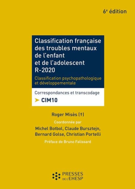 Classification française des troubles mentaux de l'enfant et de l'adolescent - R 2020: Classification psychopathologique et développementale by Christian Portelli