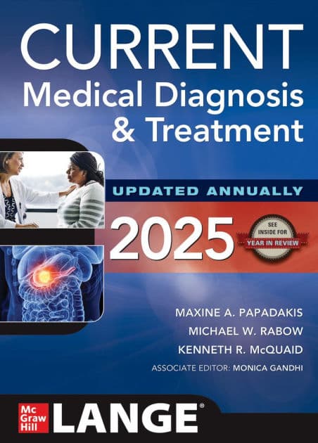 CURRENT Medical Diagnosis and Treatment 2025 by Maxine A. Papadakis
