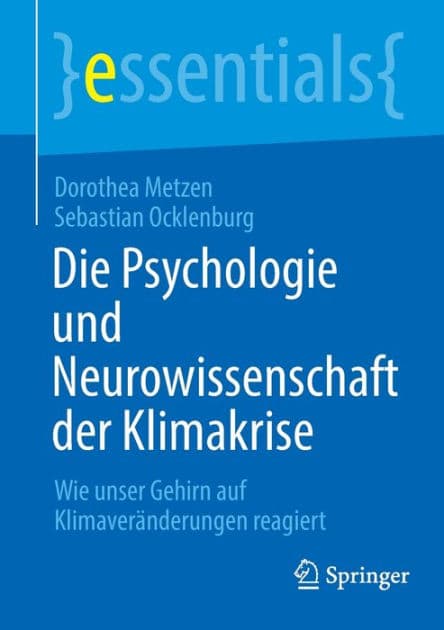 Die Psychologie und Neurowissenschaft der Klimakrise: Wie unser Gehirn auf Klimaveränderungen reagiert by Dorothea Metzen