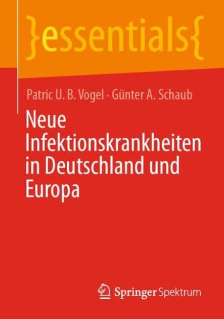 Neue Infektionskrankheiten in Deutschland und Europa by Patric U. B. Vogel
