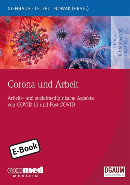 Corona und Arbeit: Arbeits- und sozialmedizinische Aspekte zu COVID-19 und Post-COVID by Albert Nienhaus