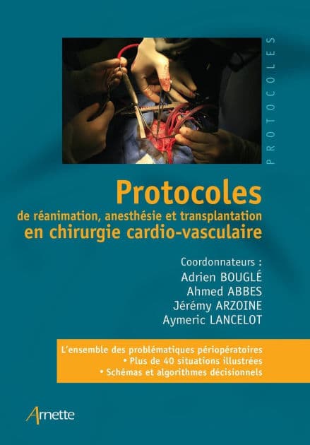 Protocoles de réanimation, anesthésie et transplantation en chirurgie cardio-vasculaire by Collectif