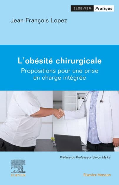 L'Obésité chirurgicale: Propositions pour une prise en charge intégrée by Jean-François Lopez