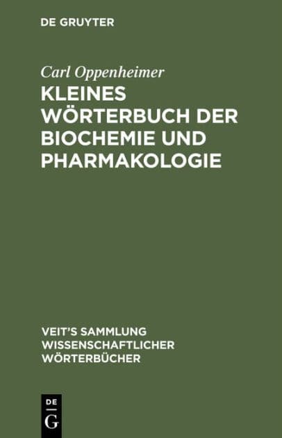 Kleines Wörterbuch der Biochemie und Pharmakologie by Carl Oppenheimer
