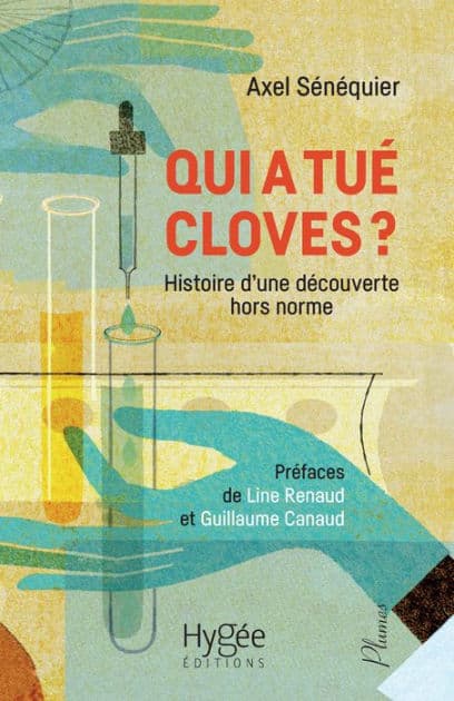 Qui a tué Cloves ?: Histoire d'une découverte hors norme by Axel Sénéquier
