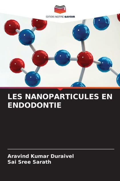 Les Nanoparticules En Endodontie by Aravind Kumar Duraivel